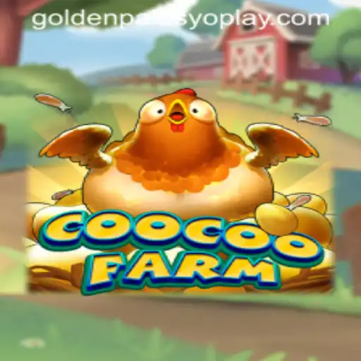 Discover the Enchanting World of CooCooFarm and the Quest for GoldenPalasyo